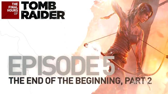 Tomb Raider The Final Hours #5 (Part 2)